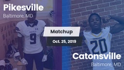 Matchup: Pikesville vs. Catonsville  2019