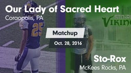 Matchup: Our Lady of Sacred H vs. Sto-Rox  2016