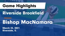 Riverside Brookfield  vs Bishop MacNamara Game Highlights - March 23, 2021