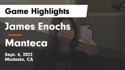 James Enochs  vs Manteca  Game Highlights - Sept. 6, 2022