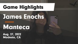 James Enochs  vs Manteca  Game Highlights - Aug. 27, 2022