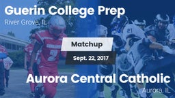 Matchup: Guerin College Prep vs. Aurora Central Catholic 2017