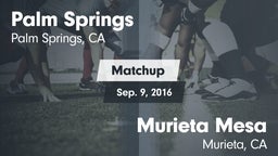 Matchup: Palm Springs High vs. Murieta Mesa  2016