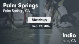 Matchup: Palm Springs High vs. Indio  2016