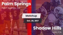 Matchup: Palm Springs High vs. Shadow Hills  2017