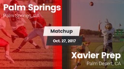 Matchup: Palm Springs High vs. Xavier Prep  2017