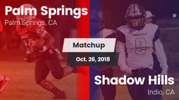Matchup: Palm Springs High vs. Shadow Hills  2018
