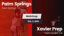 Matchup: Palm Springs High vs. Xavier Prep  2019