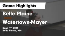 Belle Plaine  vs Watertown-Mayer  Game Highlights - Sept. 19, 2023