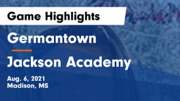 Germantown  vs Jackson Academy  Game Highlights - Aug. 6, 2021
