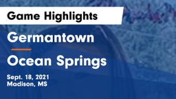 Germantown  vs Ocean Springs  Game Highlights - Sept. 18, 2021