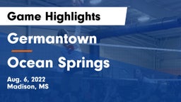 Germantown  vs Ocean Springs  Game Highlights - Aug. 6, 2022
