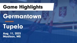 Germantown  vs Tupelo  Game Highlights - Aug. 11, 2023