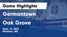 Germantown  vs Oak Grove  Game Highlights - Sept. 16, 2023