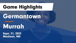 Germantown  vs Murrah  Game Highlights - Sept. 21, 2023