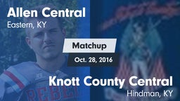 Matchup: Allen Central vs. Knott County Central  2016