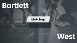 Matchup: Bartlett vs. West  2016
