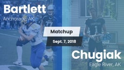 Matchup: Bartlett vs. Chugiak  2018