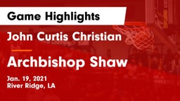 John Curtis Christian  vs Archbishop Shaw  Game Highlights - Jan. 19, 2021