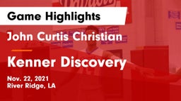 John Curtis Christian  vs Kenner Discovery  Game Highlights - Nov. 22, 2021