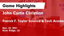 John Curtis Christian  vs Patrick F. Taylor Science & Tech Academy Game Highlights - Nov. 23, 2021