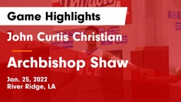 John Curtis Christian  vs Archbishop Shaw  Game Highlights - Jan. 25, 2022