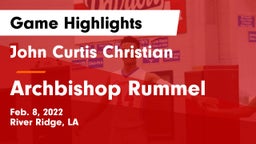 John Curtis Christian  vs Archbishop Rummel Game Highlights - Feb. 8, 2022