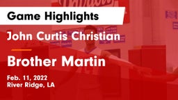 John Curtis Christian  vs Brother Martin  Game Highlights - Feb. 11, 2022