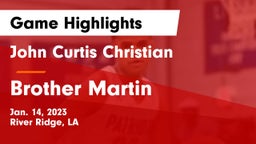 John Curtis Christian  vs Brother Martin  Game Highlights - Jan. 14, 2023