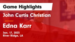 John Curtis Christian  vs Edna Karr  Game Highlights - Jan. 17, 2023