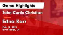 John Curtis Christian  vs Edna Karr  Game Highlights - Feb. 10, 2023