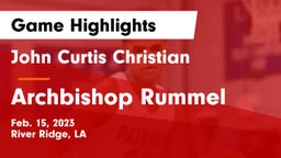 John Curtis Christian  vs Archbishop Rummel  Game Highlights - Feb. 15, 2023