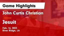 John Curtis Christian  vs Jesuit  Game Highlights - Feb. 16, 2023