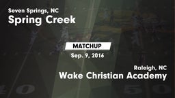 Matchup: Spring Creek vs. Wake Christian Academy  2016