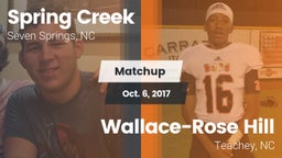 Matchup: Spring Creek vs. Wallace-Rose Hill  2017