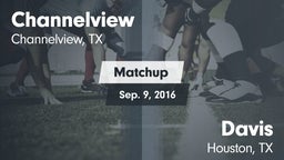 Matchup: Channelview vs. Davis  2016