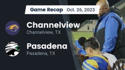 Recap: Channelview  vs. Pasadena  2023