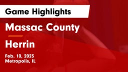 Massac County  vs Herrin  Game Highlights - Feb. 10, 2023