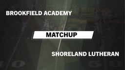 Matchup: Brookfield Academy vs. Shoreland Lutheran  2016