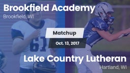 Matchup: Brookfield Academy  vs. Lake Country Lutheran  2017