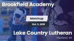 Matchup: Brookfield Academy  vs. Lake Country Lutheran  2018