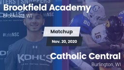Matchup: Brookfield Academy  vs. Catholic Central  2020