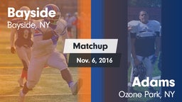 Matchup: Bayside vs. Adams  2016