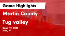 Martin County  vs Tug valley Game Highlights - Sept. 12, 2023
