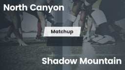 Matchup: North Canyon vs. Shadow Mountain  2016