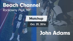 Matchup: Beach Channel vs. John Adams 2016