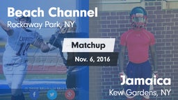 Matchup: Beach Channel vs. Jamaica  2016