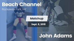 Matchup: Beach Channel vs. John Adams  2018
