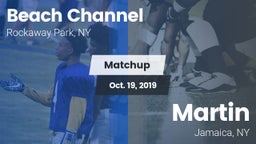 Matchup: Beach Channel vs. Martin  2019