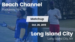 Matchup: Beach Channel vs. Long Island City  2019